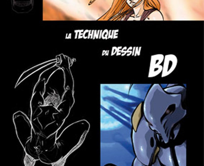 La technique du dessin BD (2009) – épuisé